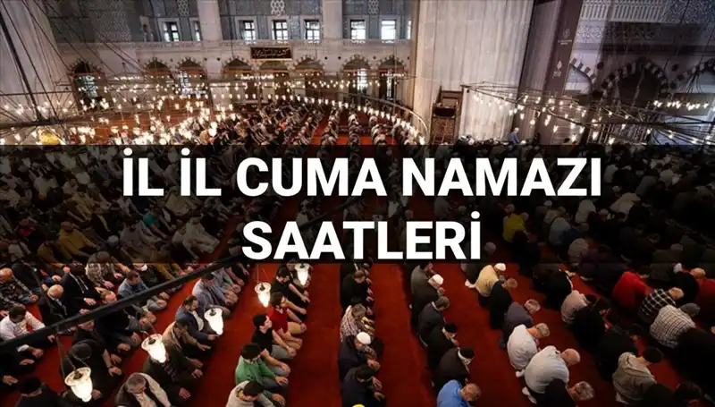 11 Temmuz Cuma Namazı Saatleri: Bugün Hangi Saatte Kılınacak?