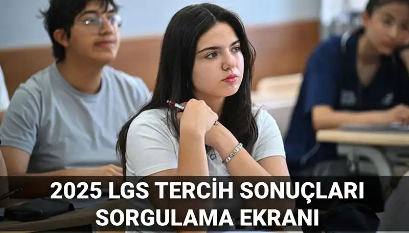 LGS Tercih Sonuçları 2025: Heyecan Doruğa Ulaşacak!