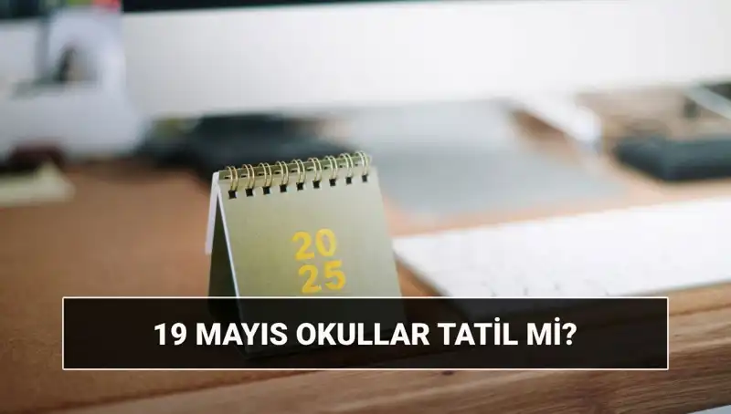 19 Mayıs’ta Okullar Tatil Mi? Eğitim Kurumları Açık mı?