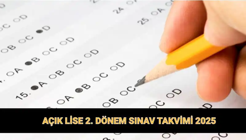 Açık Lise 2025 Sınav Tarihleri ve Giriş Belgeleri Açıklandı!