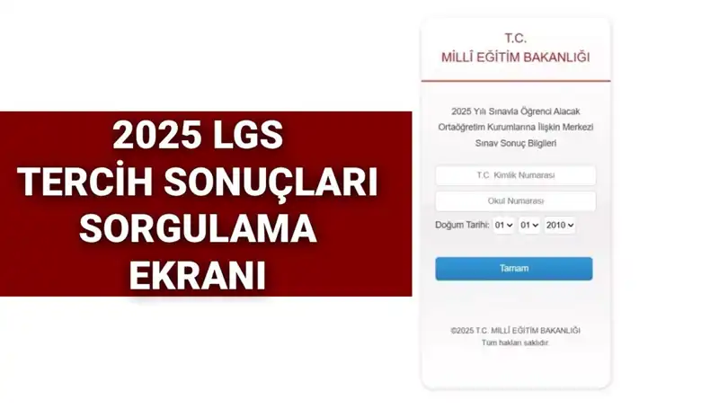 LGS Tercih Sonuçları Ne Zaman Açıklanacak? 2025 Yılına Dait Tüm Detaylar