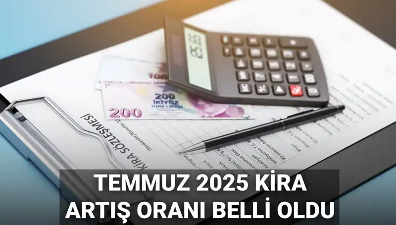Temmuz Ayında Kira Artış Oranı Ne Kadar? 2025'te Ne Olacak?