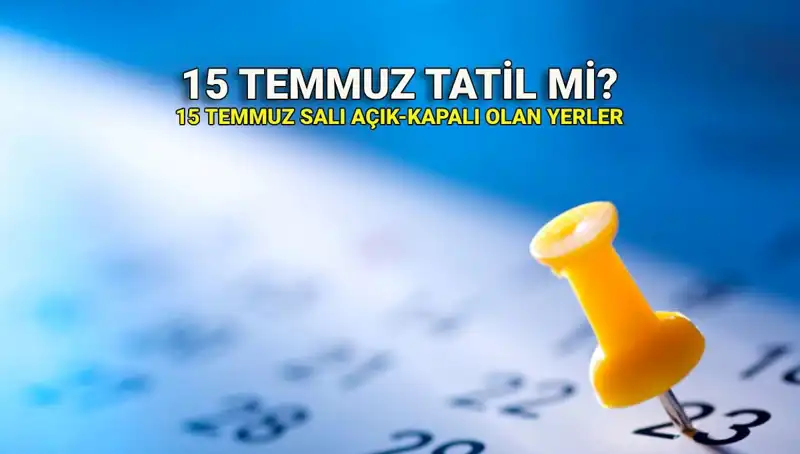 15 Temmuz Resmi Tatil Mi? Bu Yıl Ne Olacak?