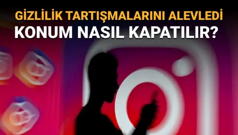 Instagram Arkadaş Haritası Özelliği Nedir? Konum Kapatmanın Yolları