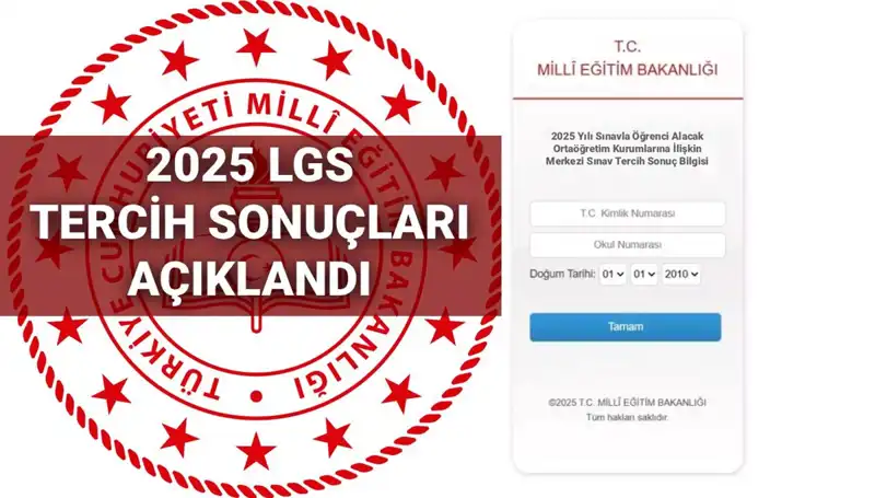 LGS Tercih Sonuçları 2025: Kontenjanlar ve Taban Puanları Açıklandı!