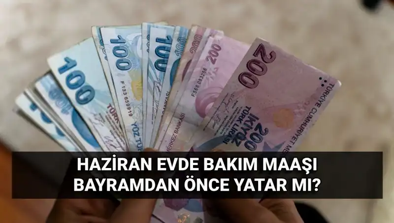 Evde Bakım Maaşı Bayram Öncesi Yatacak mı? İşte Cevabı!