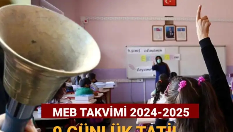 2024-2025 Eğitim Yılında 9 Günlük Ara Tatil Takvimi Açıklandı!
