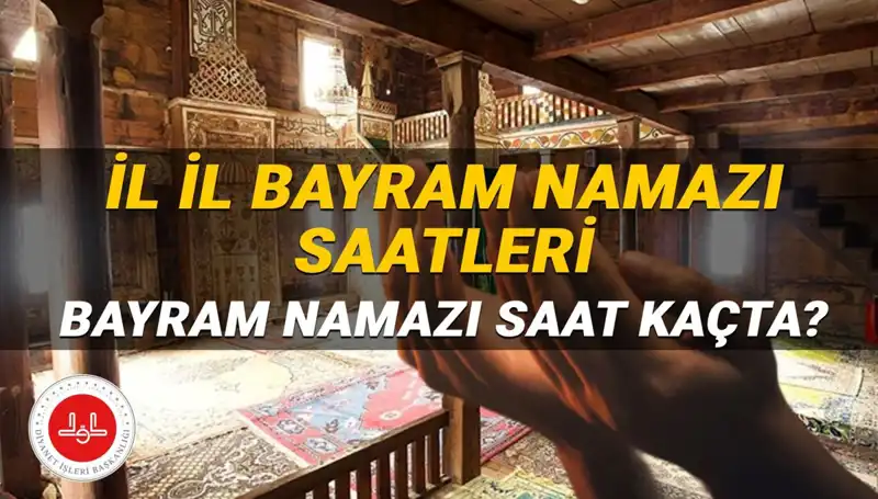 Kurban Bayramı Namazı 2025: İllere Göre Saatler Açıklandı!