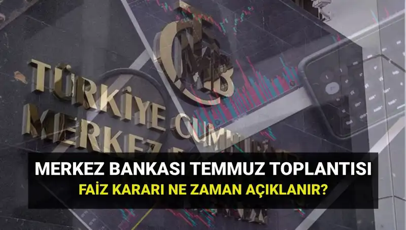 2025’te Merkez Bankası PPK Toplantı Tarihleri ve Temmuz Faiz Kararı Detayları