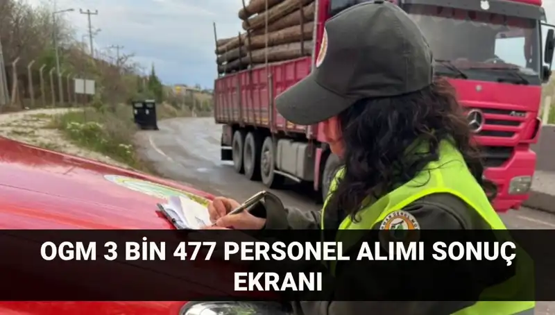 Orman Genel Müdürlüğü Personel Alımı Sonuçları: 2025 Başvurularında Merak Edilenler