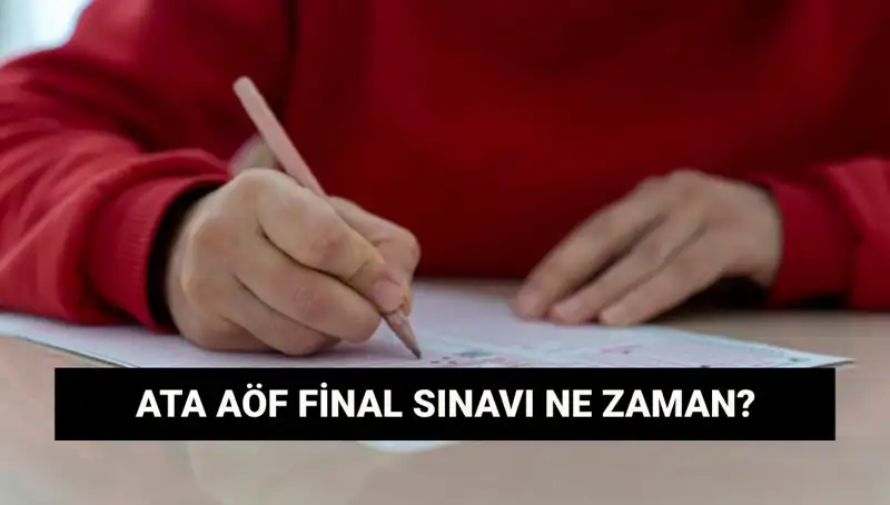 ATA AÖF Sınav Yerleri Açıklandı mı? Final Sınav Tarihleri Ne Zaman?