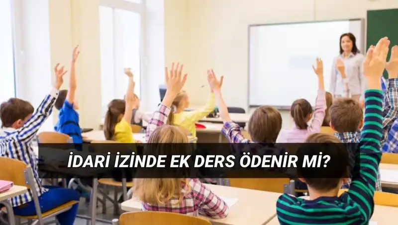 İdari İzin Döneminde Öğretmenlerin Ek Ders Ücretleri: Bilmeniz Gerekenler
