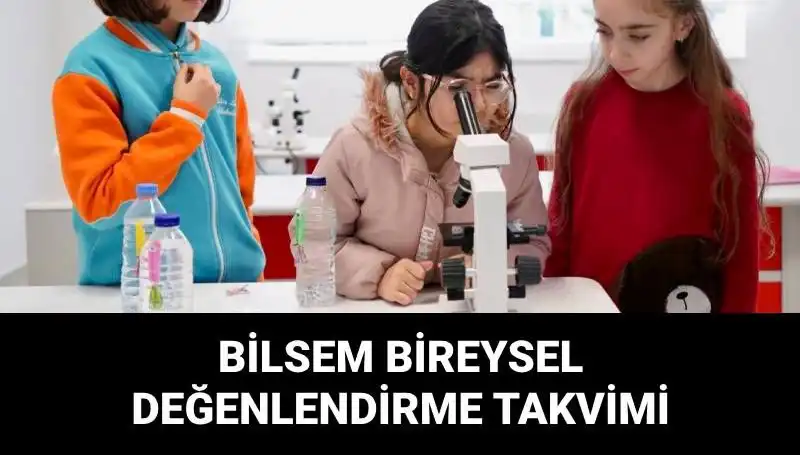 BİLSEM Bireysel Değerlendirme Sınavları Ne Zaman Başlıyor? İşte Tüm Detaylar!