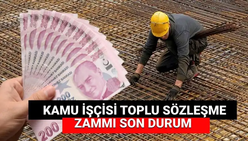Kamu İşçisine Yapılacak Zam Teklifi Açıklandı: Toplu Sözleşme Sürecinde Son Gelişmeler