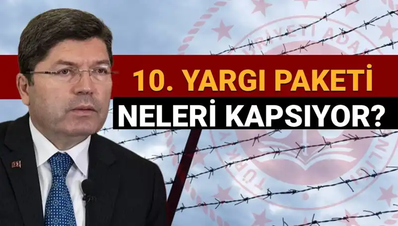 10. Yargı Paketi Üzerine Merak Edilenler: Af Yasası Geliyor mu?