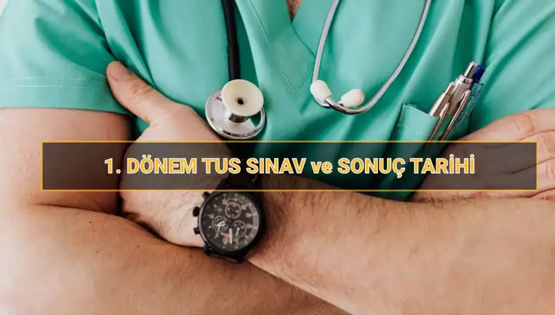 2025 TUS Tarihleri Neler? Sınav Saati ve Sonuçlar Hakkında Her Şey