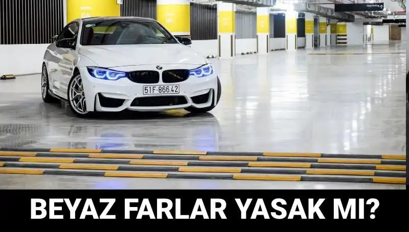 Beyaz Far Kullanımı Trafikte Yasak mı? Cezaları Nelerdir?