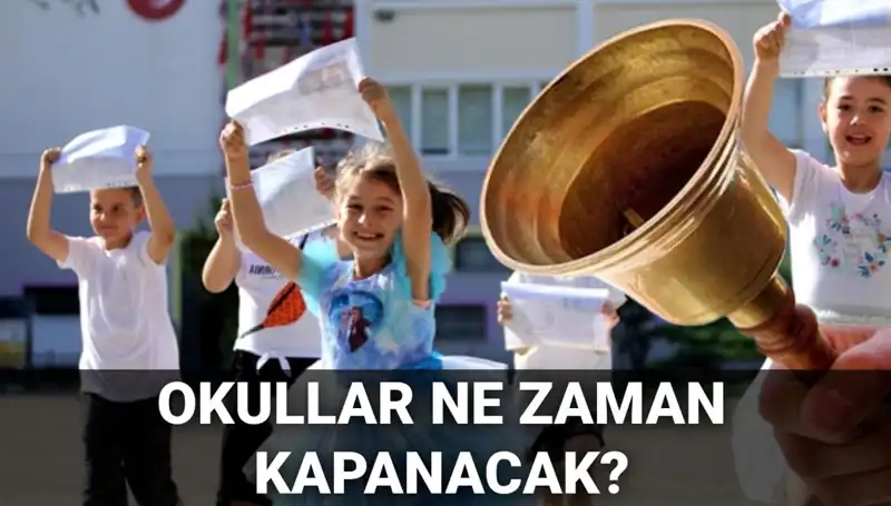 Okullar Ne Zaman Kapanacak? Yaz Tatili Süresi Hakkında Merak Edilenler!