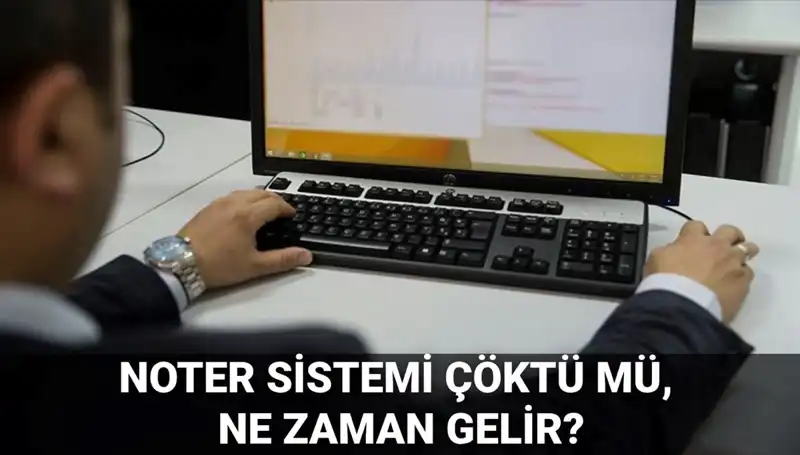 Noter Sistemi Çöküşü: Erişim Sorunları ve Çözüm Süreci