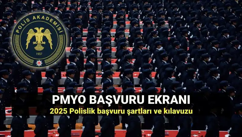 2025 PMYO Başvurusu: Polislik İçin Gerekli Şartlar ve Adımlar
